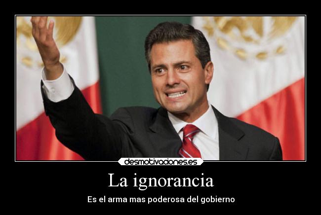 carteles ignorancia alma gobierno desmotivaciones