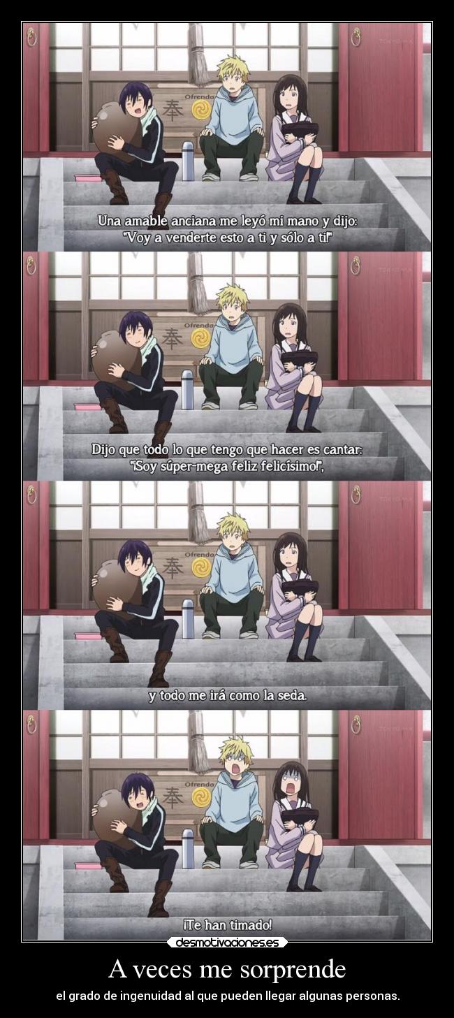 carteles ignorancia anime noragami ingenuidad credulo perplejidad desmotivaciones