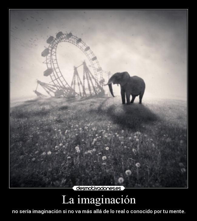 La imaginación -