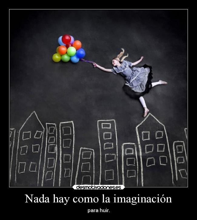Nada hay como la imaginación -