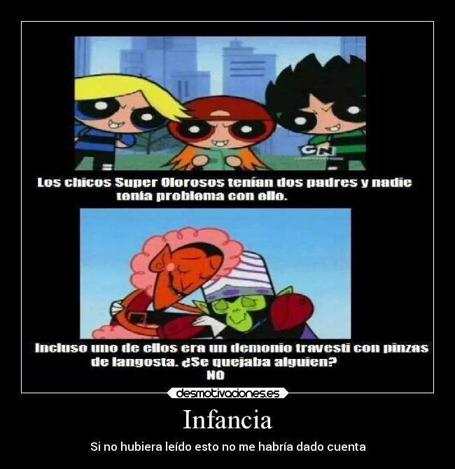 carteles infancia infancia chicas superpoderosas super nenas powerpuff girls homosexuales rota desmotivaciones