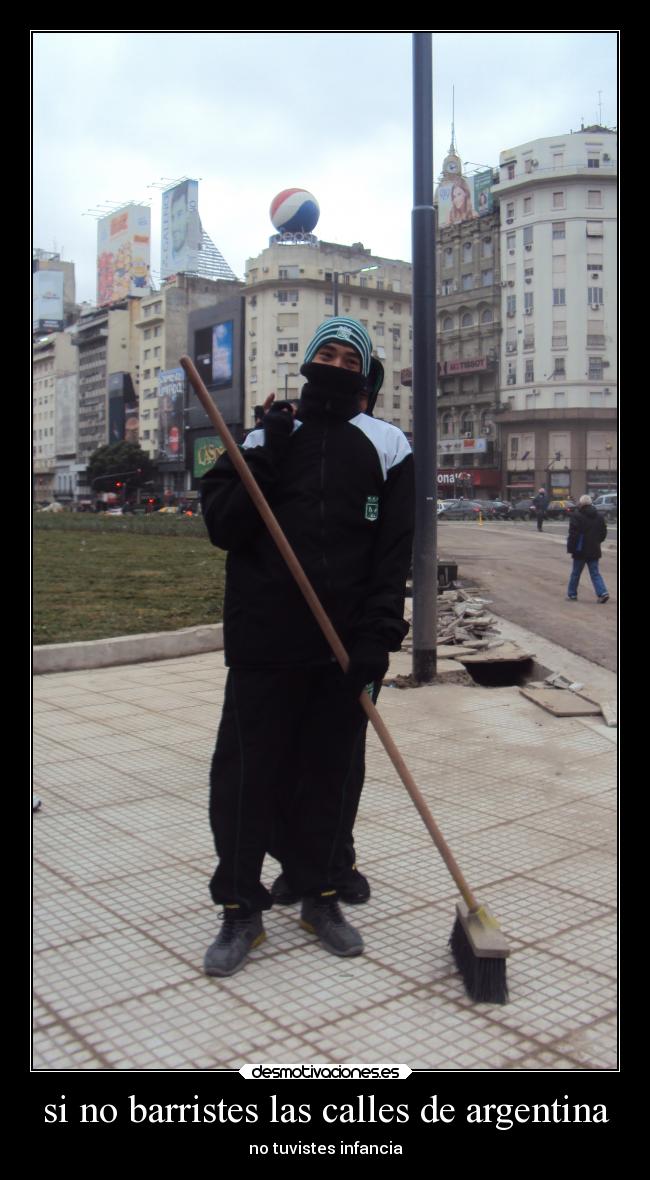 si no barristes las calles de argentina -