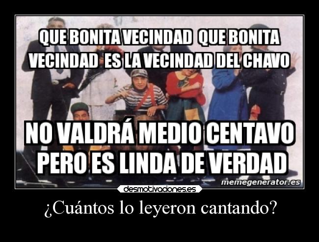 carteles infancia mexico chavo chespirito pregunta devilbrigade cantando roberto gomez bolanos leer desmotivaciones