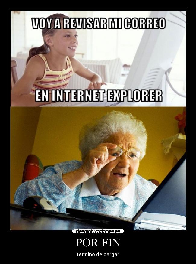 carteles internet humor abuela conoce meme explorer termino cargar desmotivaciones