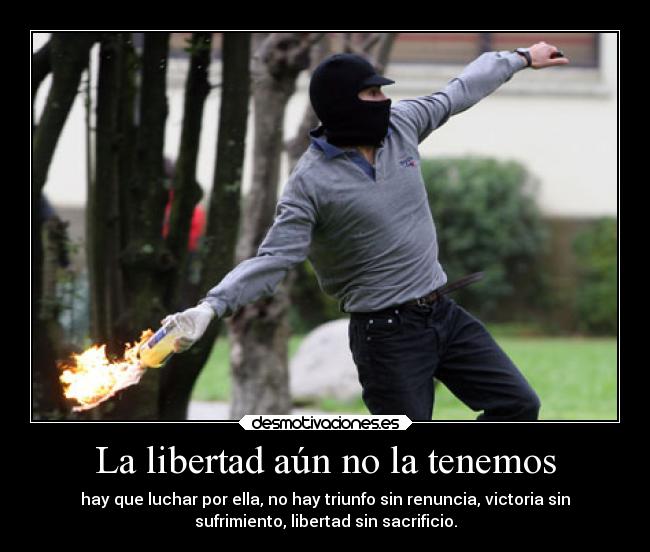 La libertad aún no la tenemos -