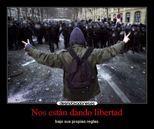 carteles libertad libertad desmotivaciones pensamiento relfexion mio kendizzzle falsa bajo reglas ajenas propias red desmotivaciones
