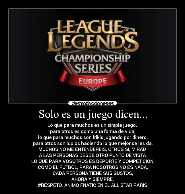 carteles libertad desmotivaciones videojuegos respeto fnatic desmotivaciones