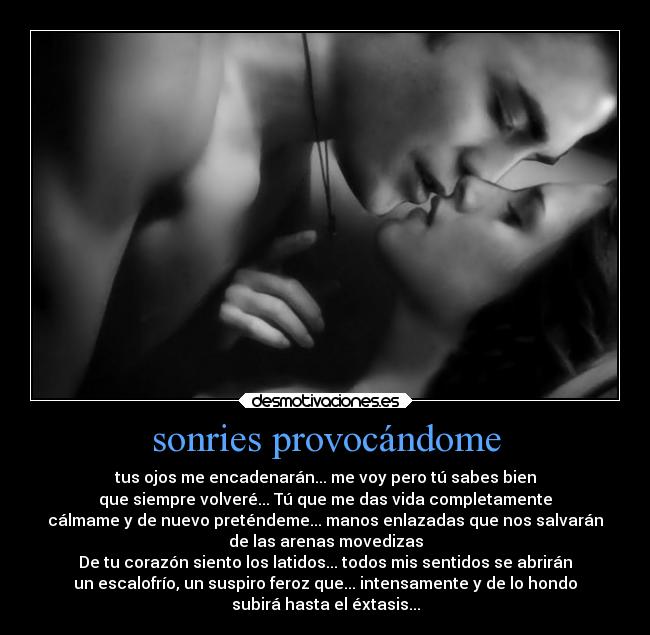 sonries provocándome -
