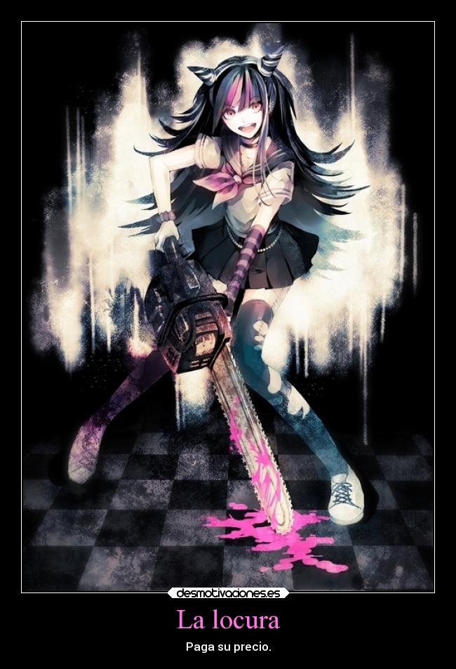 La locura - Paga su precio.