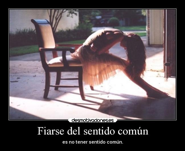 Fiarse del sentido común - 