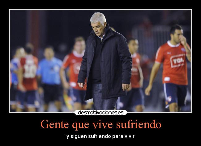 Gente que vive sufriendo -