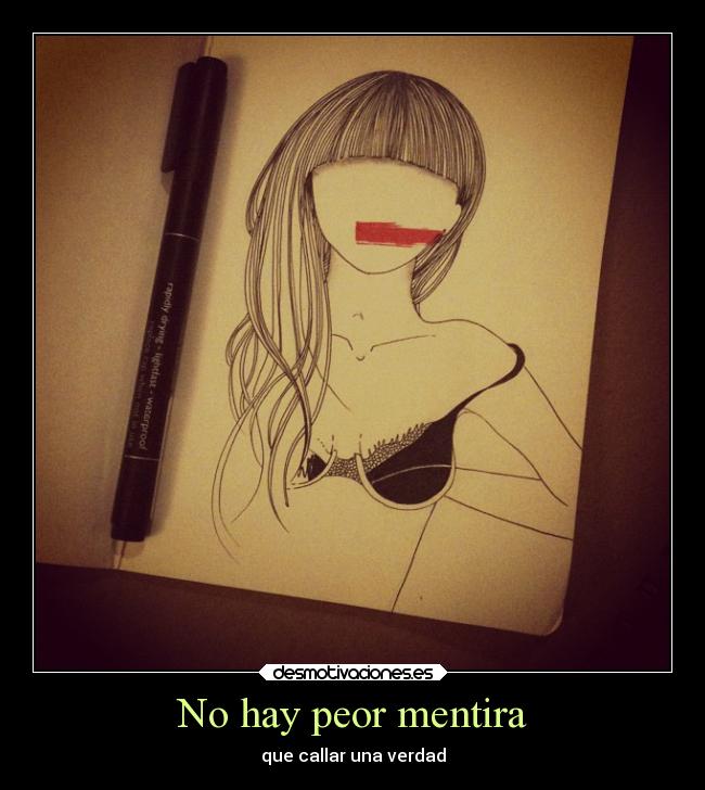 No hay peor mentira - 