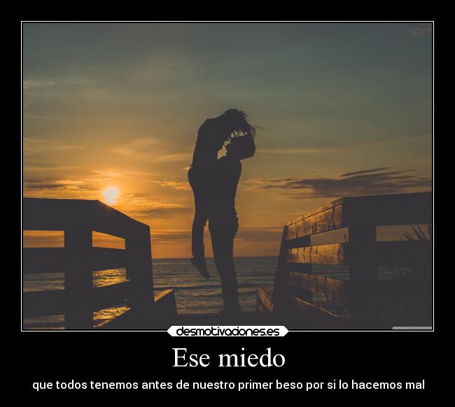 Ese miedo -