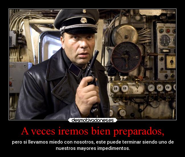 A veces iremos bien preparados, - 