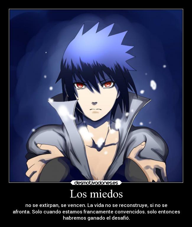 Los miedos - no se extirpan, se vencen. La vida no se reconstruye, si no se
afronta. Solo cuando estamos francamente convencidos. solo entonces
habremos ganado el desafió.