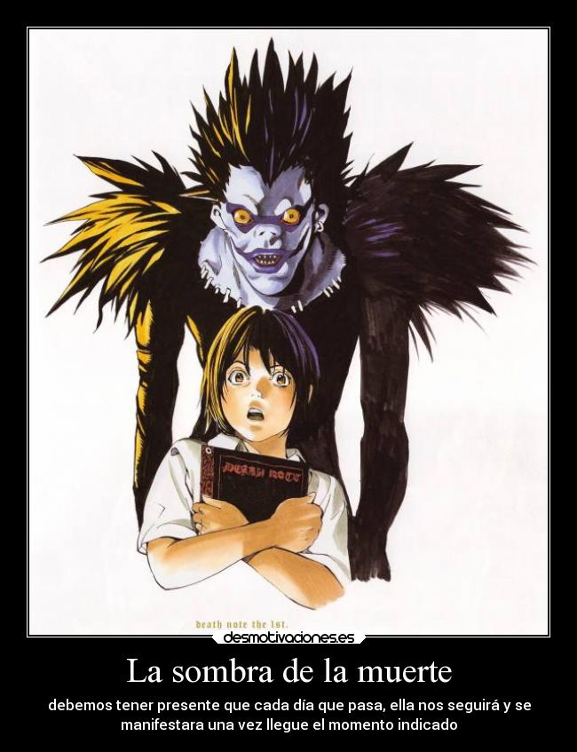 carteles muerte anime manga taro kagami ryuk shinigami death note sombradelamuerte desmotivaciones