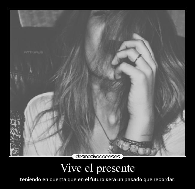 Vive el presente - 