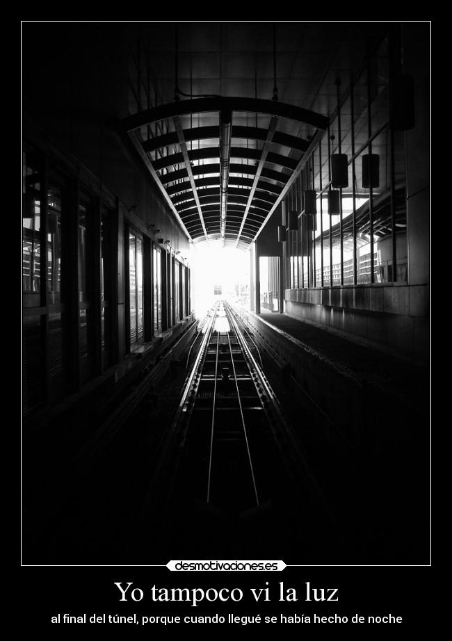 Yo tampoco vi la luz -