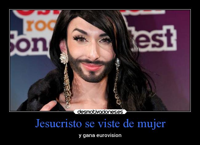 Jesucristo se viste de mujer - y gana eurovision