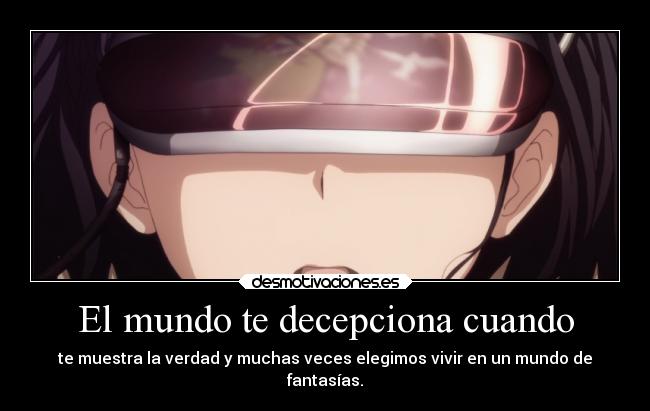 El mundo te decepciona cuando - 