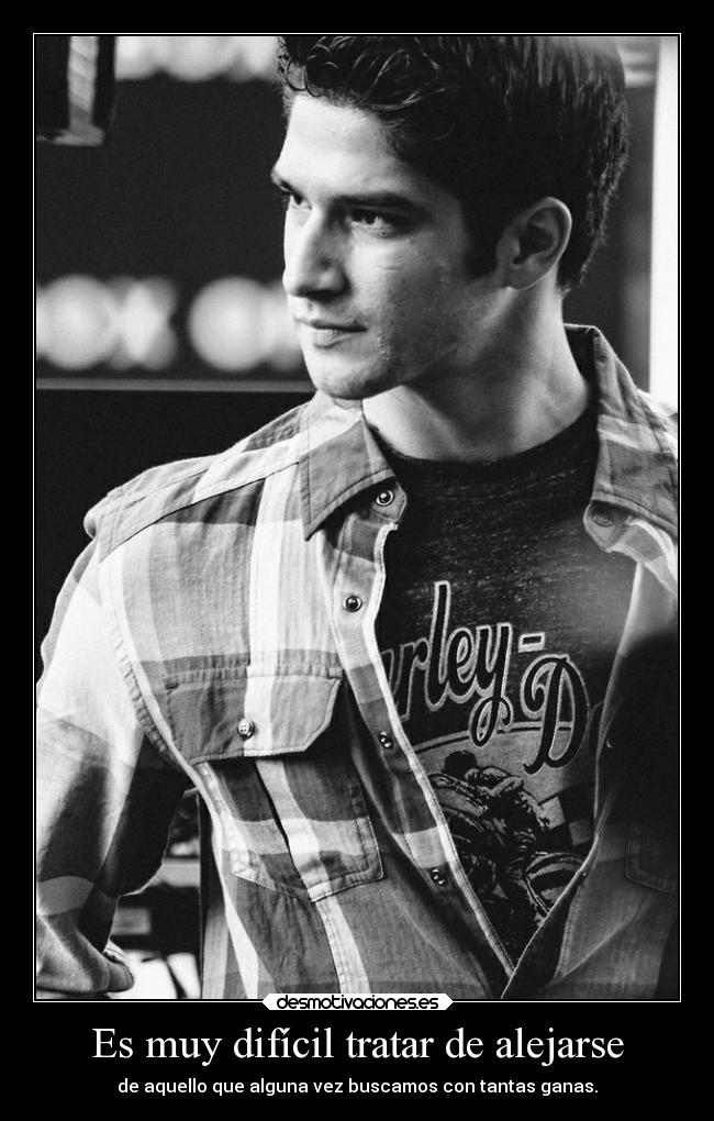 Es muy difícil tratar de alejarse - 