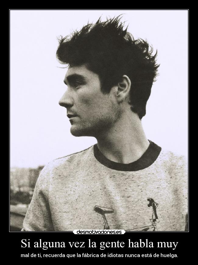 Si alguna vez la gente habla muy - 
