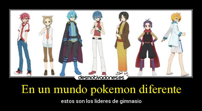 En un mundo pokemon diferente - estos son los lideres de gimnasio