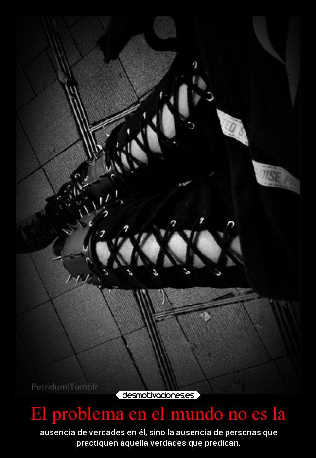 El problema en el mundo no es la - 