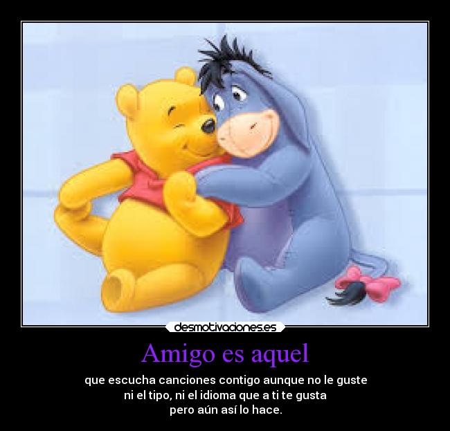 Amigo es aquel - 