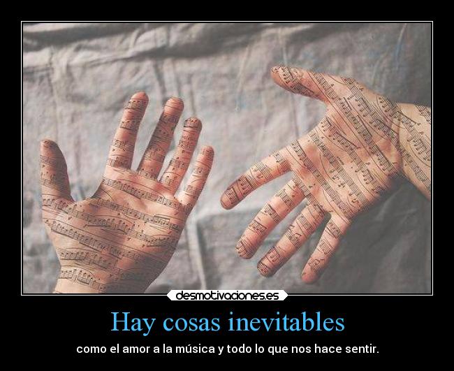 Hay cosas inevitables -