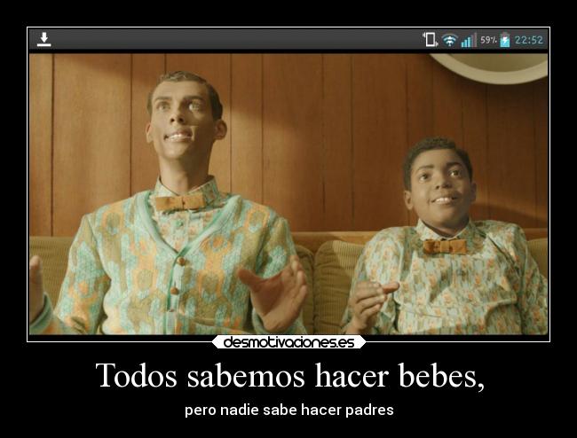 Todos sabemos hacer bebes, - 