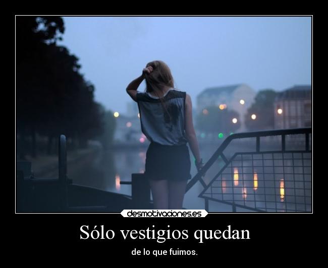 carteles pasado amor whiteangel white angel primerodemayodehaceunosanos tantocambiamosquenoscambiamosporotros desmotivaciones