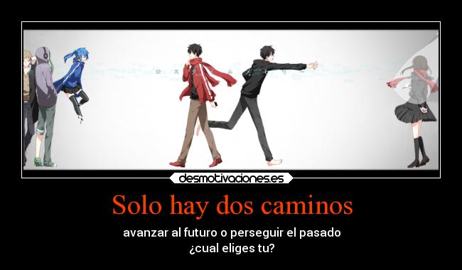 Solo hay dos caminos - 
