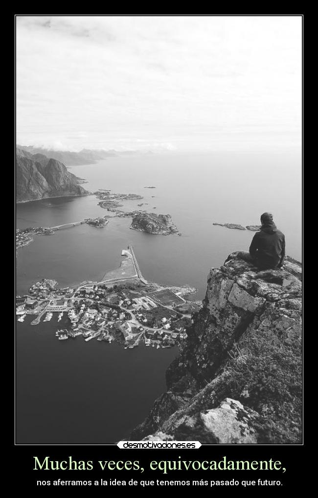 Muchas veces, equivocadamente, - 