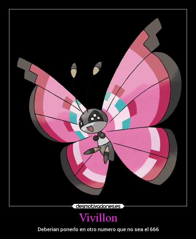 Vivillon - Deberian ponerlo en otro numero que no sea el 666