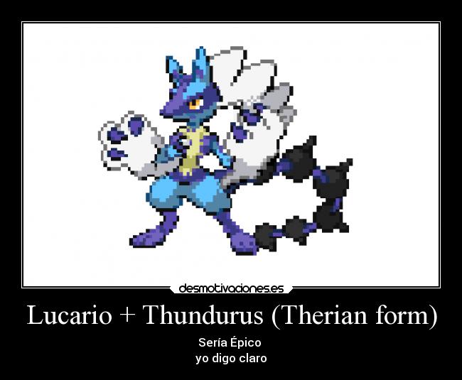 Lucario + Thundurus (Therian form) - 
