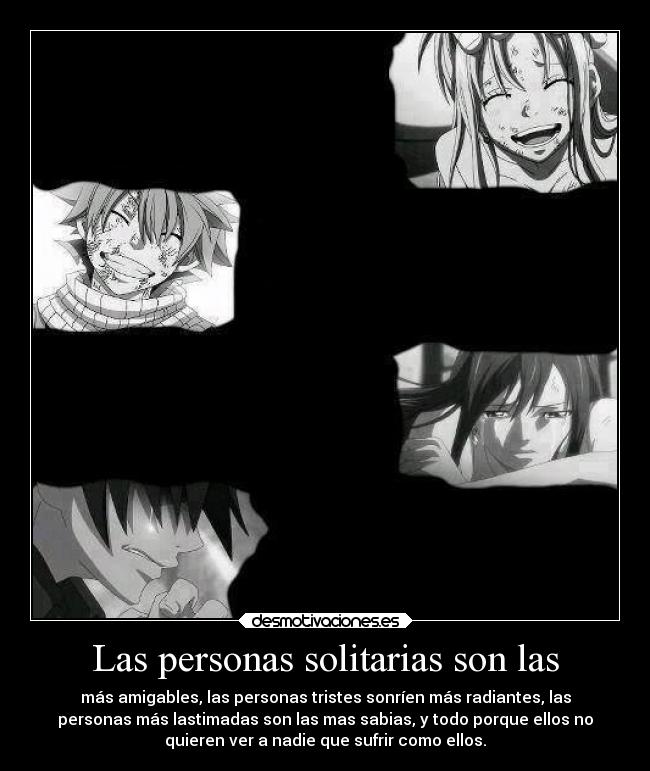 Las personas solitarias son las - 