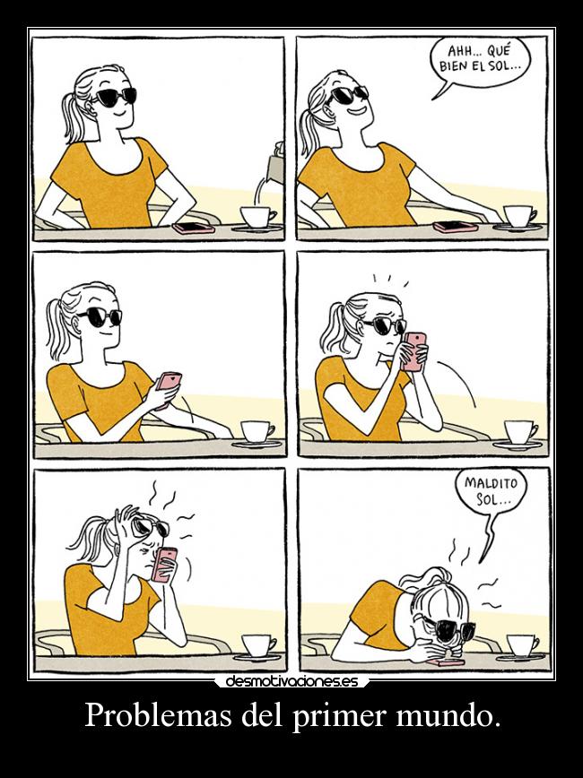 Problemas del primer mundo. - 