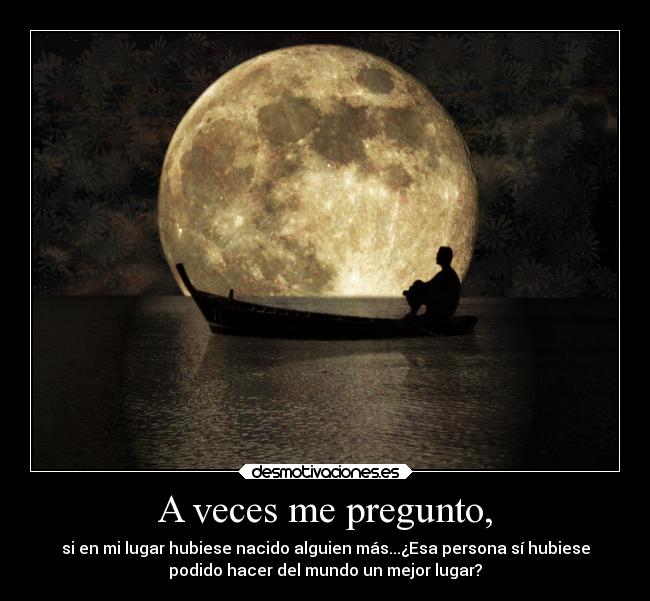 A veces me pregunto, - 