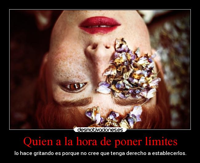 Quien a la hora de poner límites - 