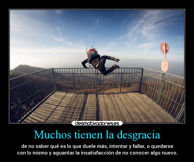 Muchos tienen la desgracia - 