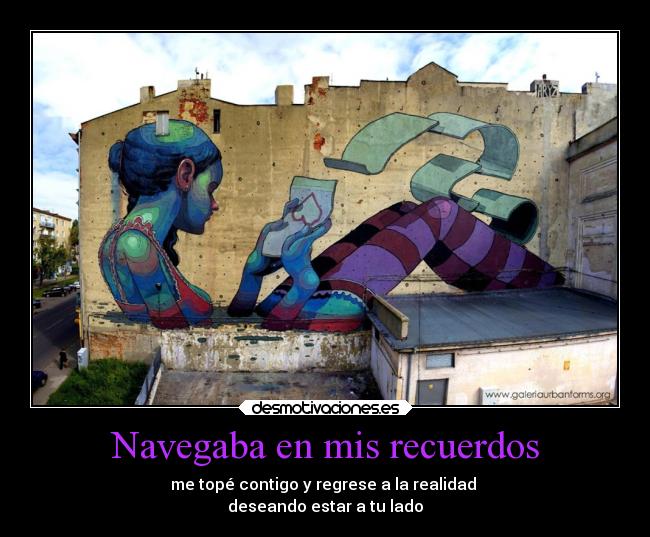 carteles recuerdos recuerdos amor soysolodeella rdm clandesplazado soyunidiotatm desmotivaciones