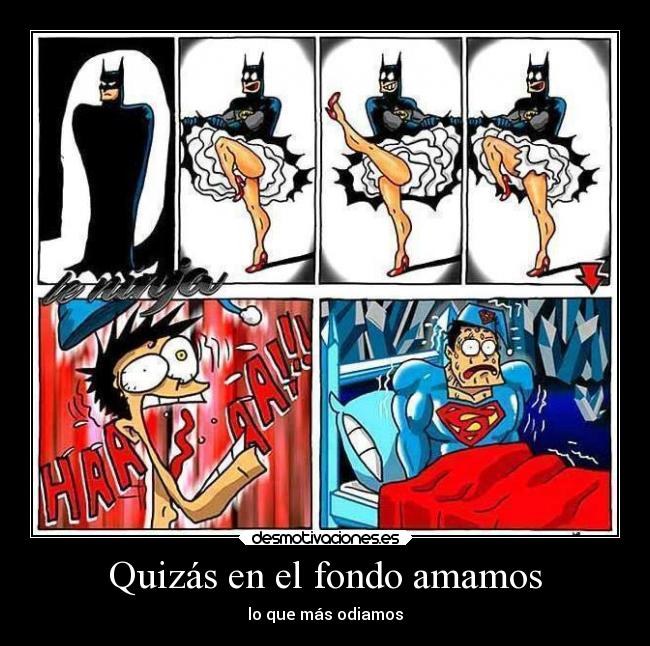 carteles recuerdos odio amor superman batman suenosraros desmotivaciones