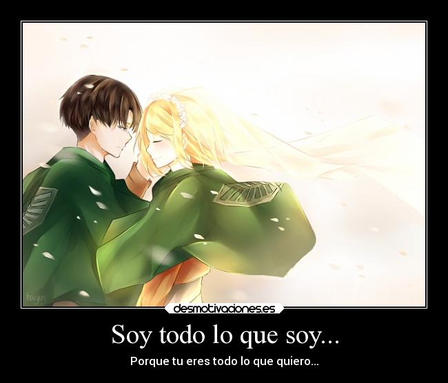 Soy todo lo que soy... - 