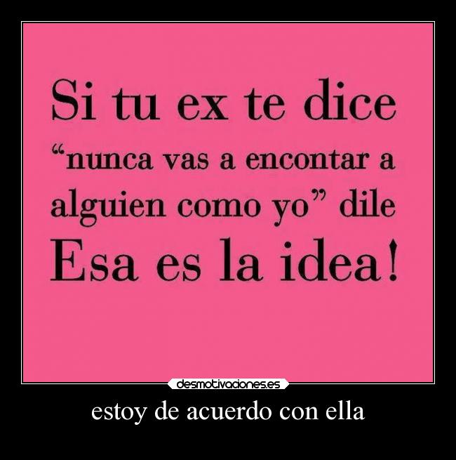 estoy de acuerdo con ella -