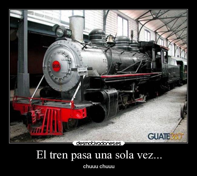 El tren pasa una sola vez... - 