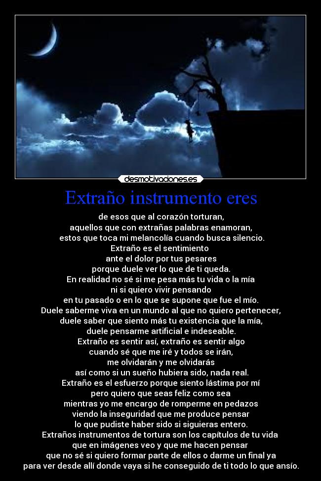Extraño instrumento eres -