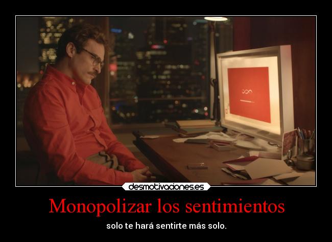 Monopolizar los sentimientos - 