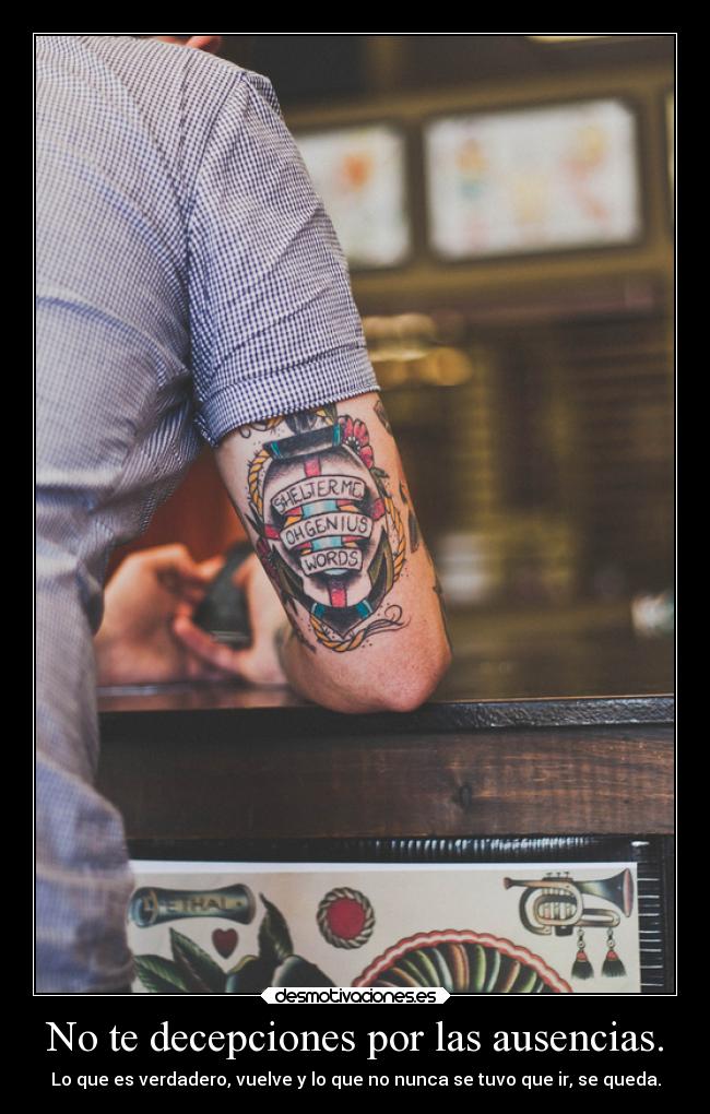 No te decepciones por las ausencias. - 