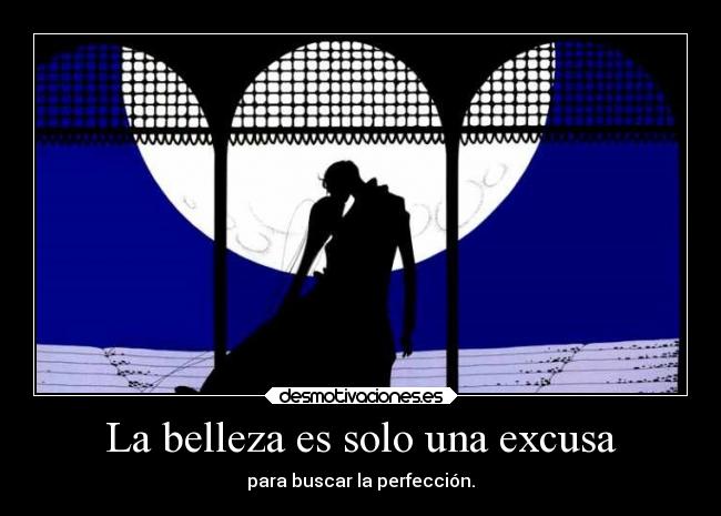 La belleza es solo una excusa -